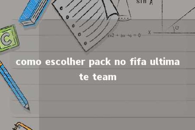 como escolher pack no fifa ultimate team 