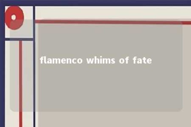 flamenco whims of fate 