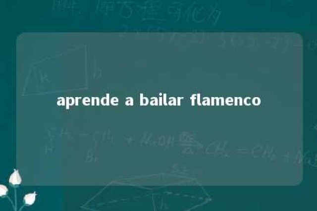 aprende a bailar flamenco 