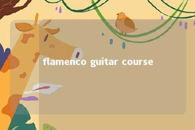 flamenco guitar course 